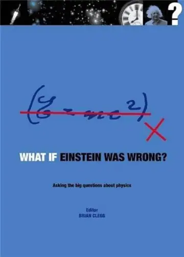 Cover of What If Einstein Was Wrong?