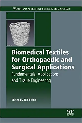 Cover of Biomedical Textiles for Orthopaedic and Surgical Applications