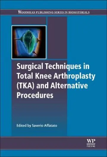 Cover of Surgical Techniques in Total Knee Arthroplasty and Alternative Procedures