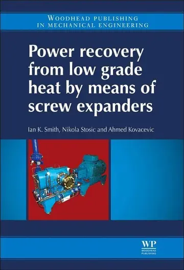 Cover of Power Recovery from Low Grade Heat by Means of Screw Expanders