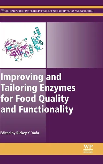 Cover of Improving and Tailoring Enzymes for Food Quality and Functionality