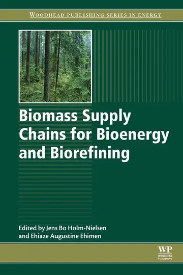 Cover of Biomass Supply Chains for Bioenergy and Biorefining