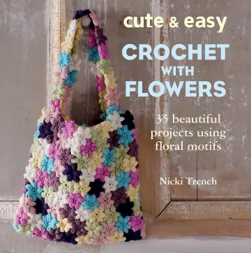 Cover of Cute & Easy Crochet with Flowers