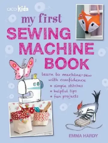 Cover of My First Sewing Machine Book