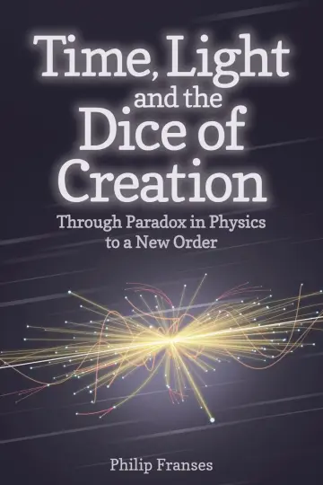 Cover of Time, Light and the Dice of Creation