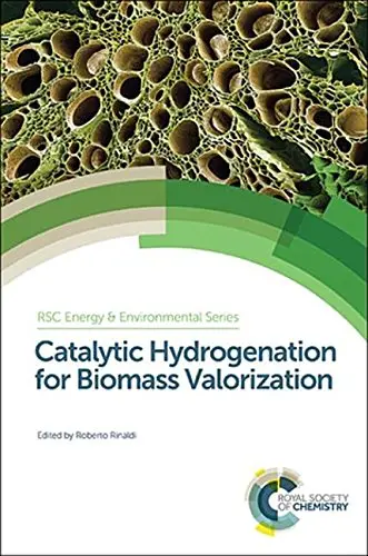 Cover of Catalytic Hydrogenation for Biomass Valorization