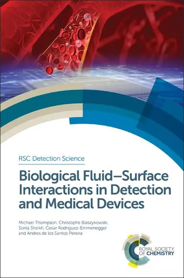 Cover of Biological Fluid-Surface Interactions in Detection and Medical