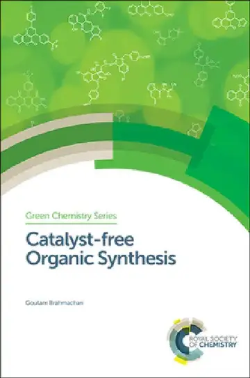 Cover of Catalyst-Free Organic Synthesis
