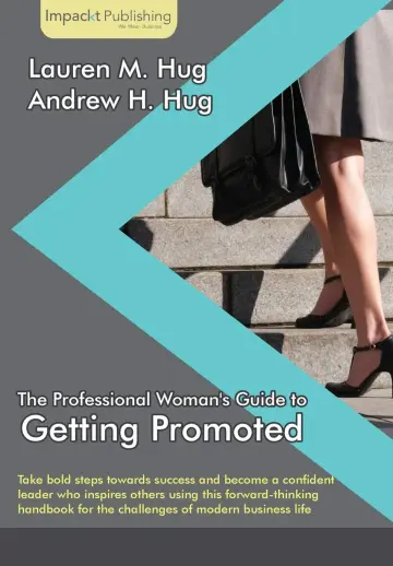 Cover of The Professional Woman's Guide to Getting Promoted