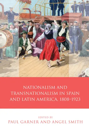 Cover of Nationalism and Transnationalism in Spain and Latin America, 1808–1923