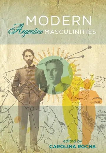 Cover of Modern Argentine Masculinities
