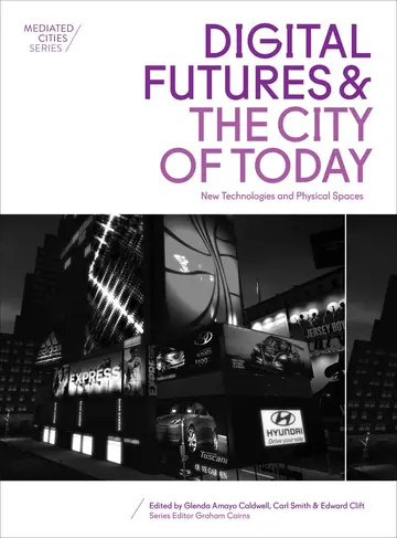 Cover of Digital Futures and the City of Today