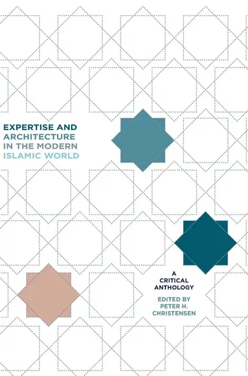 Cover of Expertise and Architecture in the Modern Islamic World