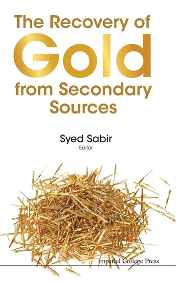 Cover of The Recovery of Gold from Secondary Sources