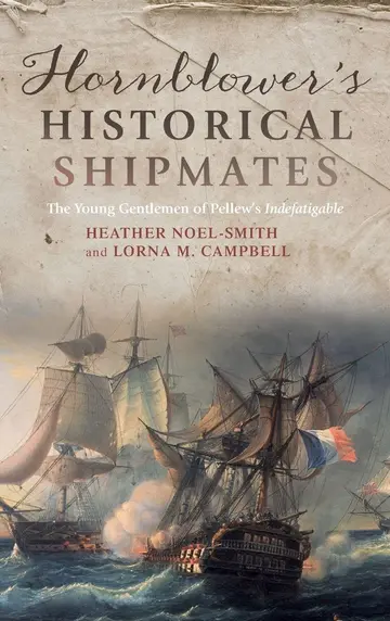 Cover of Hornblower`s Historical Shipmates – The Young Gentlemen of Pellew`s Indefatigable