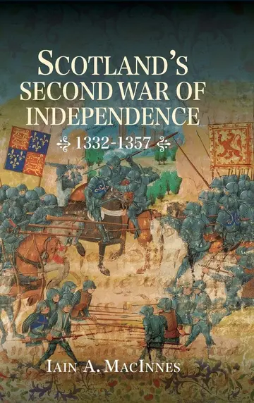 Cover of Scotland's Second War of Independence 1332-1357