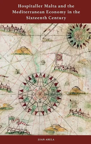 Cover of Hospitaller Malta and the Mediterranean Economy in the Sixteenth Century