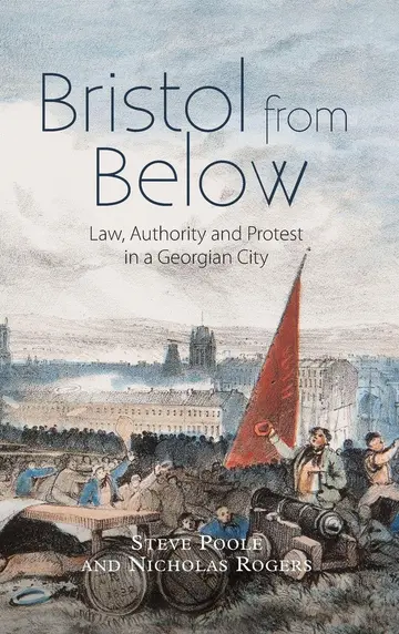 Cover of Bristol from Below – Law, Authority and Protest in a Georgian City