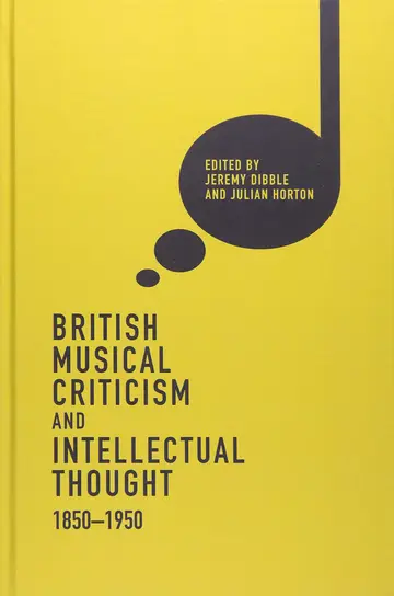 Cover of British Musical Criticism and Intellectual Thought, 1850–1950
