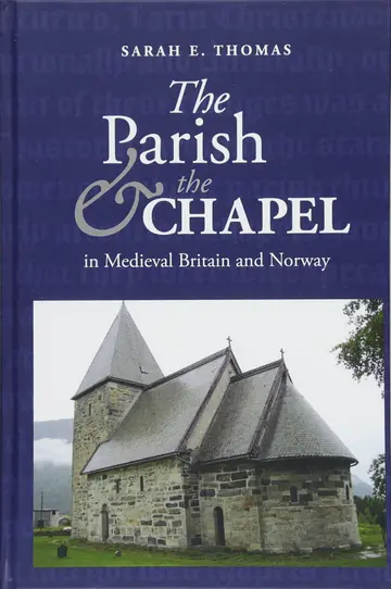 Cover of The Parish and the Chapel in Medieval Britain and Norway