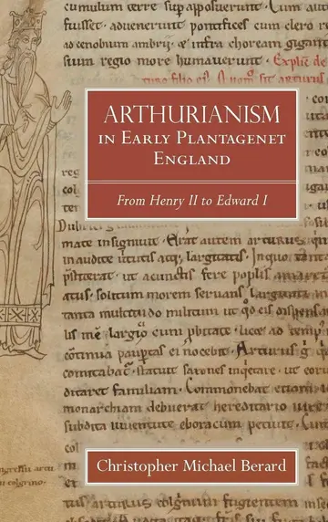 Cover of Arthurianism in Early Plantagenet England – from Henry II to Edward I