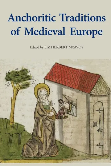 Cover of Anchoritic Traditions of Medieval Europe