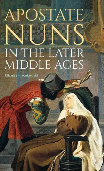 Cover of Apostate Nuns in the Later Middle Ages