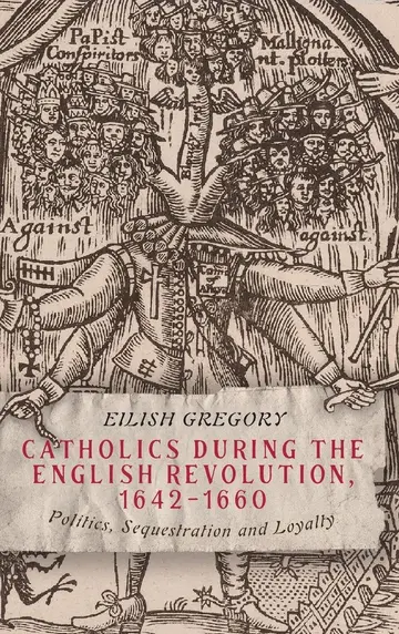 Cover of Catholics during the English Revolution, 1642-1660