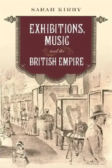Cover of Exhibitions, Music and the British Empire