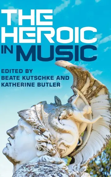 Cover of The Heroic in Music