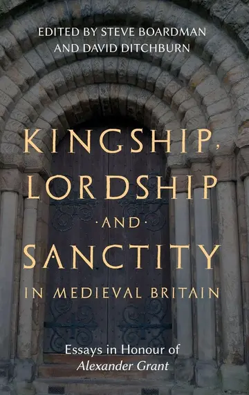 Cover of Kingship, Lordship and Sanctity in Medieval Britain