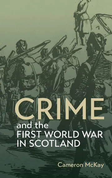 Cover of Crime and the First World War in Scotland