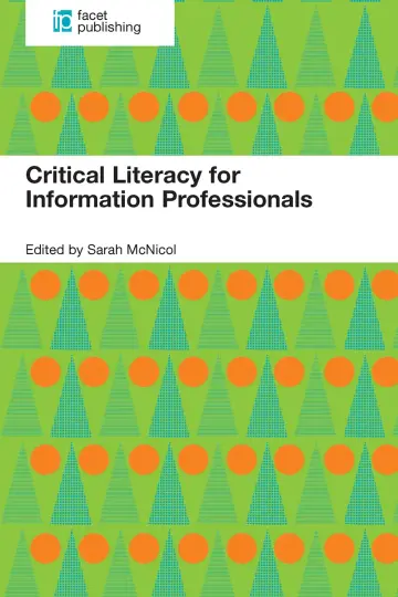 Cover of Critical Literacy for Information Professionals