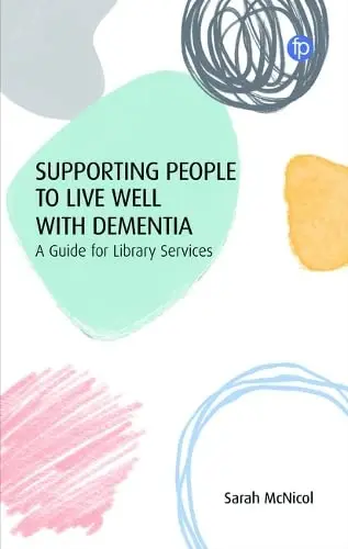 Cover of Supporting People to Live Well with Dementia