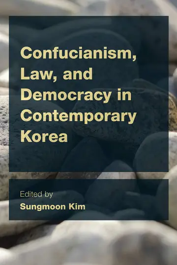 Cover of Confucianism, Law, and Democracy in Contemporary Korea