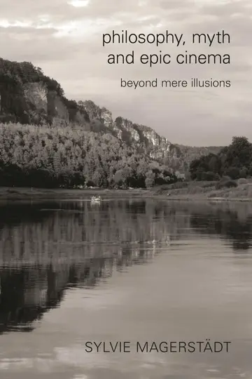 Cover of Philosophy, Myth and Epic Cinema