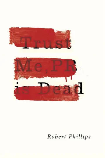 Cover of Trust Me, PR is Dead