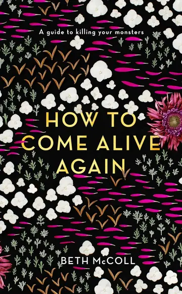 Cover of How to Come Alive Again