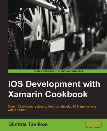 Cover of iOS Development with Xamarin Cookbook