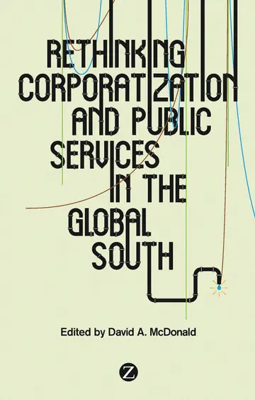 Cover of Rethinking Corporatization and Public Services in the Global South