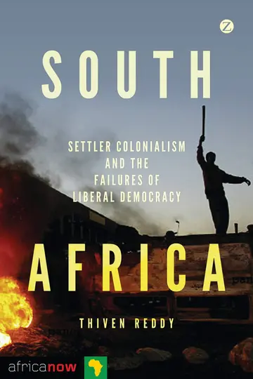 Cover of South Africa, Settler Colonialism and the Failures of Liberal Democracy