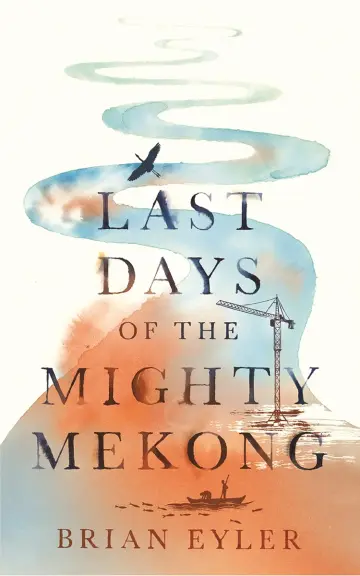 Cover of Last Days of the Mighty Mekong