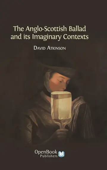 Cover of The Anglo-Scottish Ballad and Its Imaginary Contexts