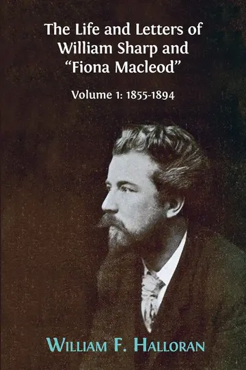 Cover of The Life and Letters of William Sharp and "Fiona Macleod"