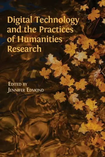 Cover of Digital Technology and the Practices of Humanities Research