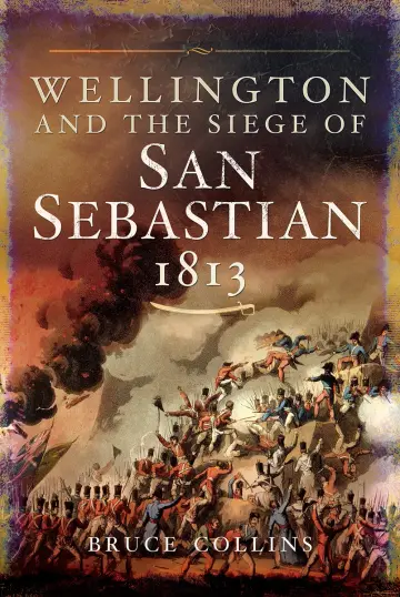 Cover of Wellington and the Siege of San Sebastian, 1813