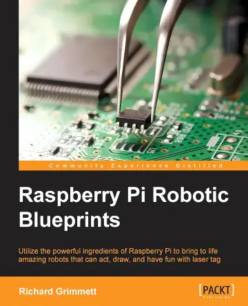 Cover of Raspberry Pi Robotic Blueprints