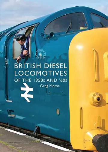 Cover of British Diesel Locomotives of the 1950s and ‘60s