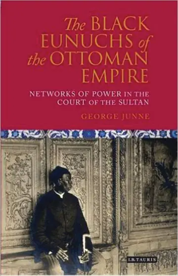 Cover of The Black Eunuchs of the Ottoman Empire