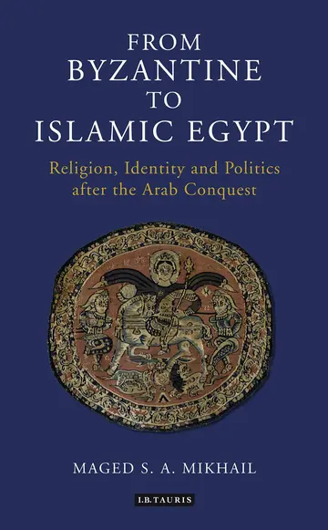 Cover of From Byzantine to Islamic Egypt